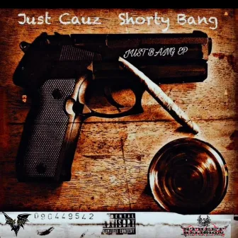 JUSTBANG by Just Cauz