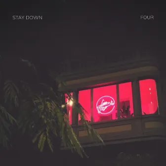 Stay Down by four