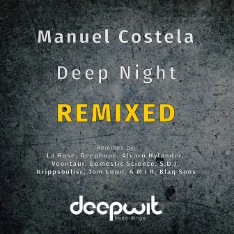 Deep Night Remixed by Manuel Costela