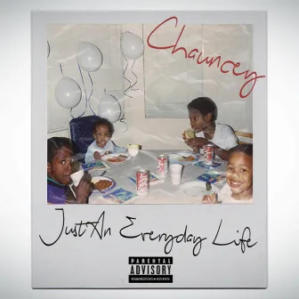 Just An Everyday Life by Chauncey Maynor