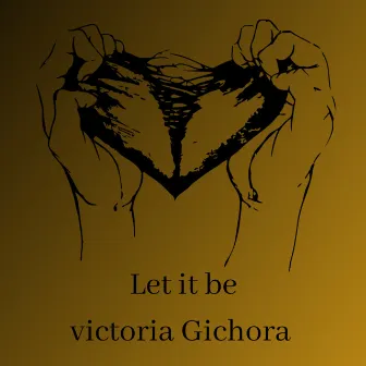 Let it be by Victoria Gichora