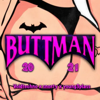 Buttman 2021 by Young3plass