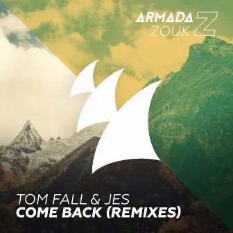 Come Back (Remixes) by Tom Fall