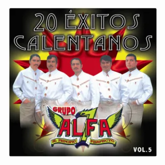 20 Éxitos Calentanos Vol. 5 by Grupo Alfa 7