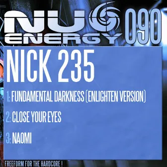 Fundamental Darkness (Enlighten Version) / Close Your Eyes / Naomi by Nick 235