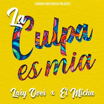 La Culpa es Mia by El Micha