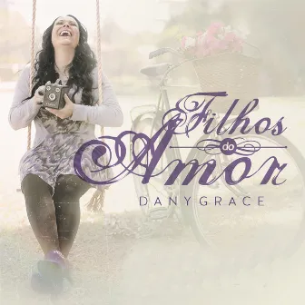 Filhos do Amor by Dany Grace