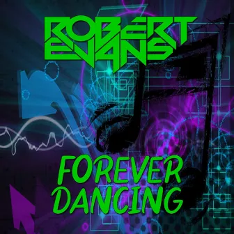 Forever Dancing by Robert Evans