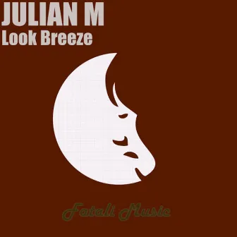 Look Breeze by Julian M