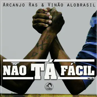 Não Tá Fácil by Arcanjo Ras