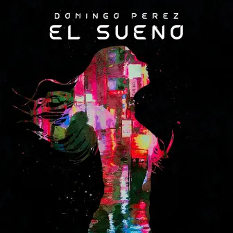 El Sueno by Domingo Perez