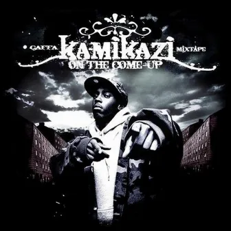 On the Come Up by Kamikazi