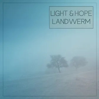 Light & Hope by Landwerm