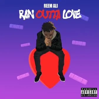 Ran Outta Love by Reem Ali