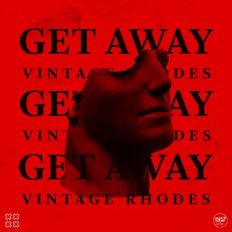 Get Away (Remixes) by Vintage Rhodes