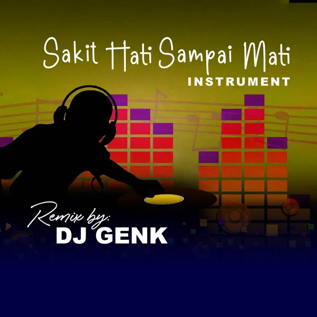 SAKIT HATI SAMPAI MATI (instrumental)