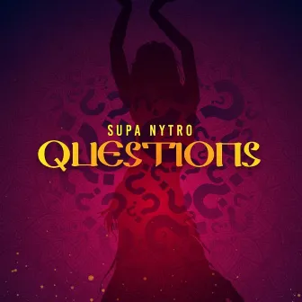 Questions by SUPA NYTRO