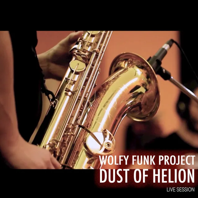 Dust of Helion (Live Session)