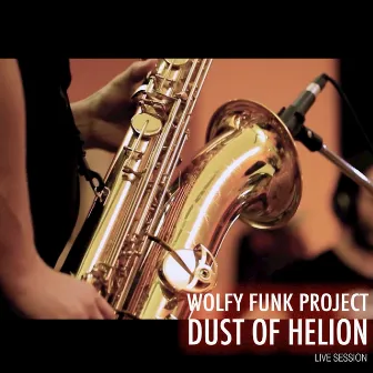 Dust of Helion (Live Session) by Wolfy Funk Project