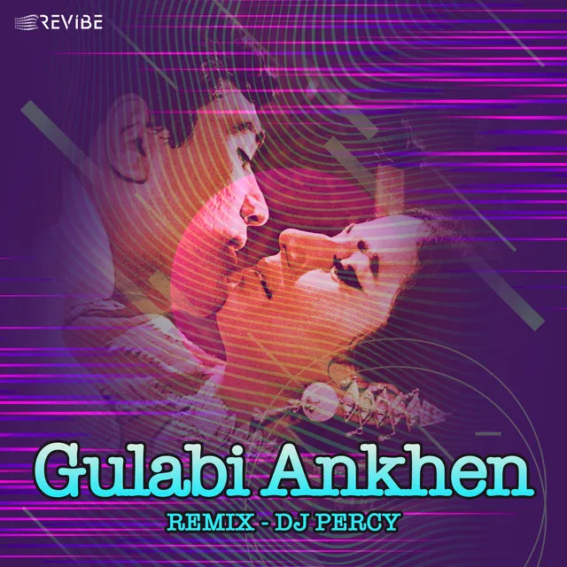 Gulabi Ankhen - Remix