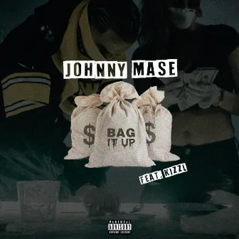 Bag It Up by Johnny Mase