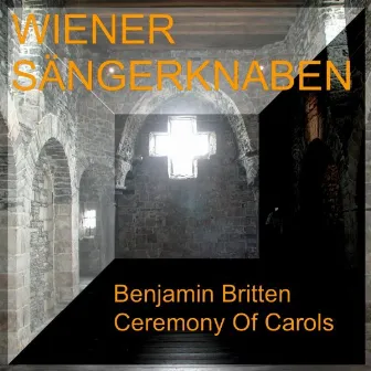 Benjamin Britten - Ceremony Of Carols by Chorus Viennensis