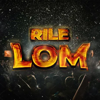 LOM by Rile