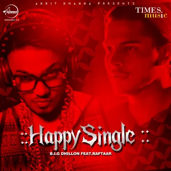 Happy Single - Single by Big Dhillon