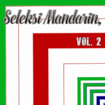 Seleksi Mandarin, Vol. 2 by x