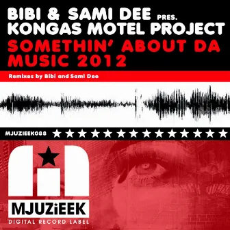 Somethin' About Da Music 2012 by BiBi