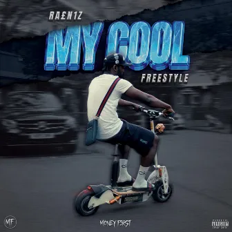 My Cool (Freestyle) by RA£N1Z