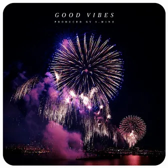 GOOD VIBES by S.M1nd