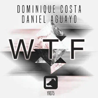 WTF by Daniel Aguayo