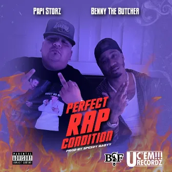 Perfect Rap Condition by Papi Storz