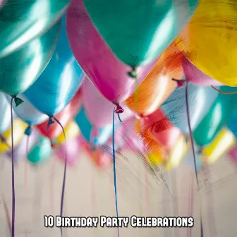 10 Birthday Party Celebrations by Happy Birthday