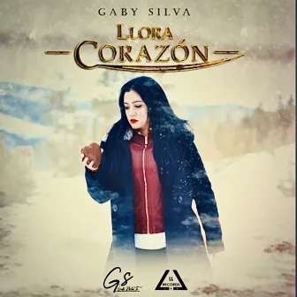 Llora Corazon by Gaby Silva