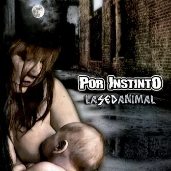 La Sed Animal by Por Instinto