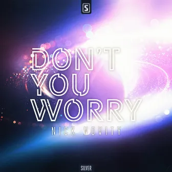 Don't You Worry by Nick Novity