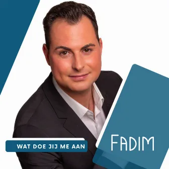 Wat doe jij me aan by Fadim