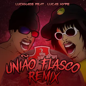 É a União Flasco Remix by Luckhaos