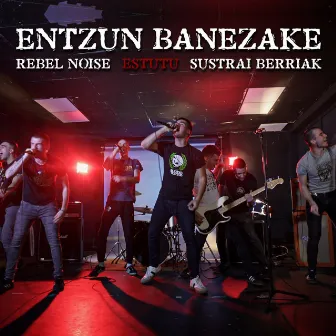 Entzun Banezake by Rebel Noise