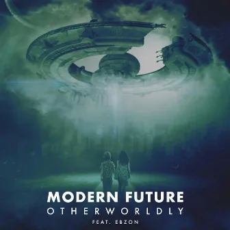 Otherworldly by Modern Future