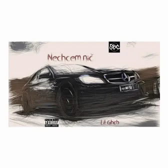 Nechcem nič by Lil Ghob