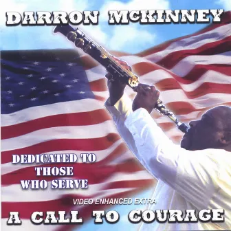 A CALL TO COURAGE by Darron McKinney