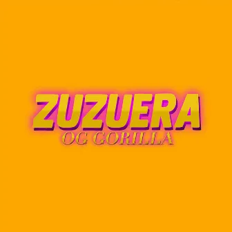 Zuzuera by OG Gorilla