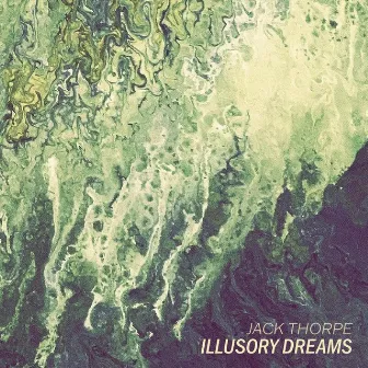 Illusory Dreams by Jack Thorpe