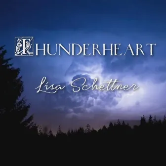 Thunderheart by Lisa Schettner