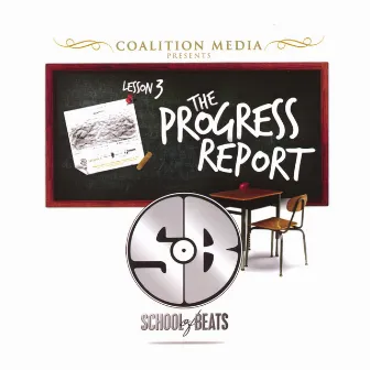 Lesson Iii: The Progress Report by School of Beats