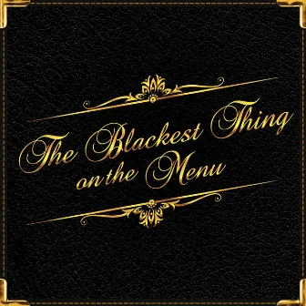 The Blackest Thing on the Menu by Gangstagrass