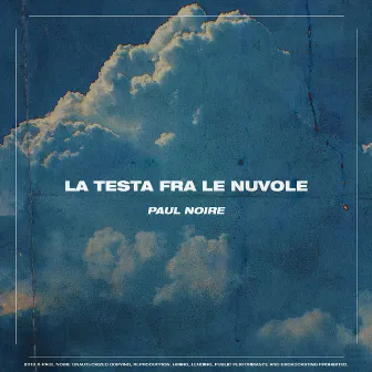 La testa fra le nuvole by Paul Noire